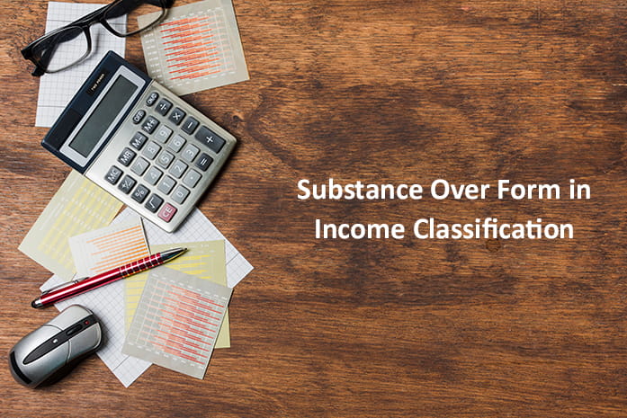 Substance Over Form in Income Classification